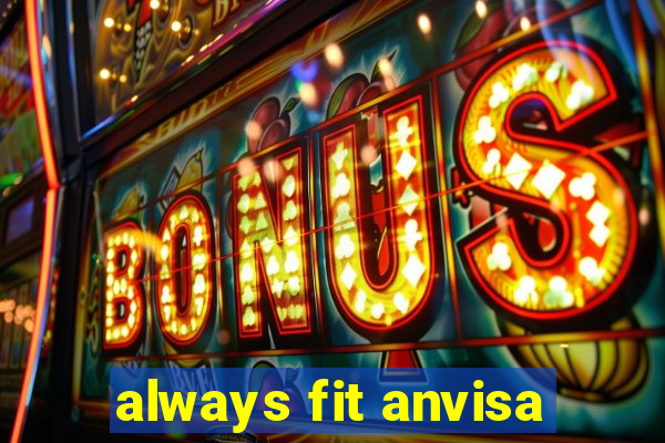 always fit anvisa